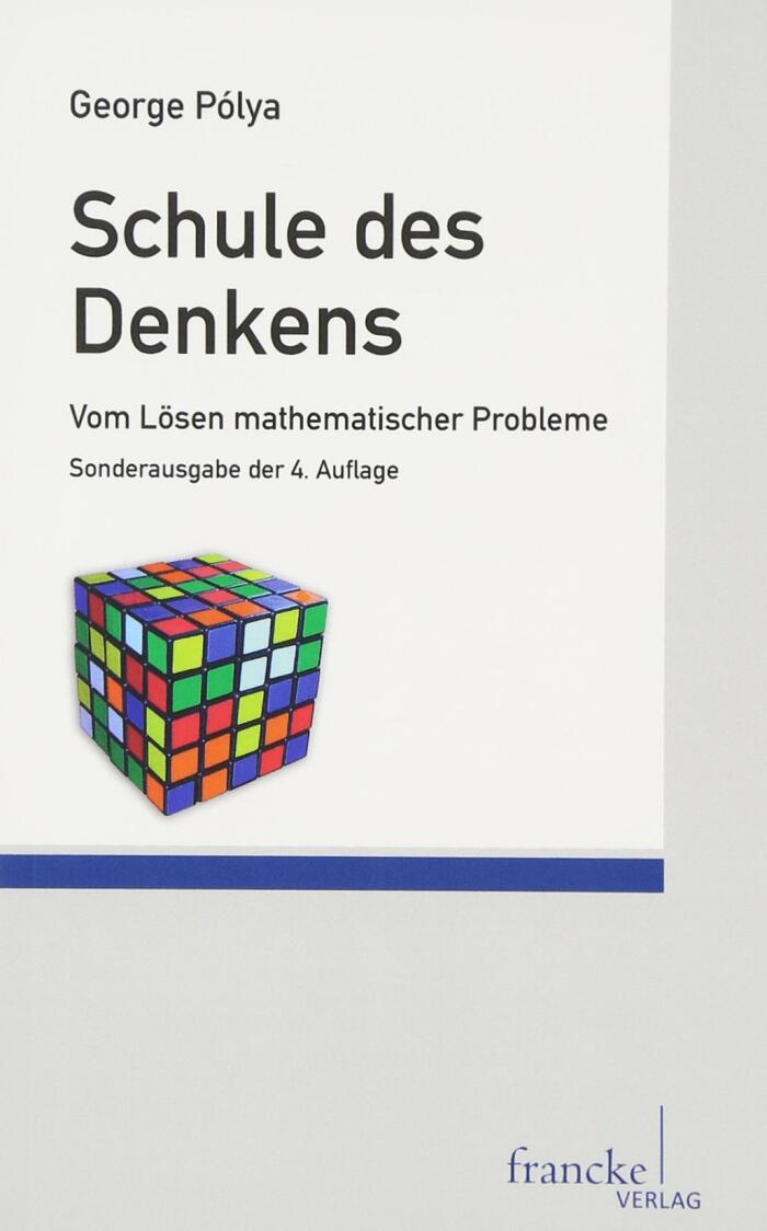 Schule des Denkens: Vom Lösen mathematischer Probleme