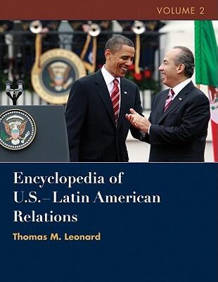 Encyclopedia of the U.S.-Latin American Relations