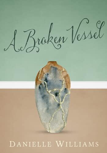 A Broken Vessel