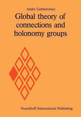 Global theory of connections and holonomy groups