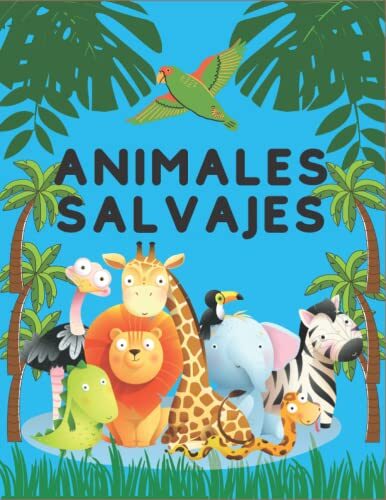 Libro para colorear de animales salvajes para niños de 4 a 8 años: Libro para colorear con animales para niñas y niños