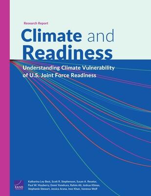 Climate and Readiness: Understanding Climate Vulnerability of U.S. Joint Force Readiness