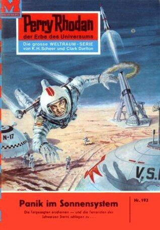 Perry Rhodan 193: Panik im Sonnensystem: Perry Rhodan-Zyklus "Das Zweite Imperium" (Perry Rhodan-Erstauflage)