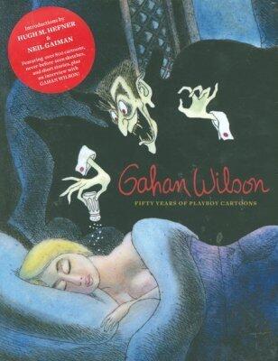 Gahan Wilson: 50 Years of Playboy Cartoons