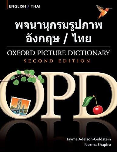 Oxford Picture Dictionary English-Thai Edition: Bilingual Dictionary for Thai-speaking teenage and adult students of English: Bilingual Dictionary for ...