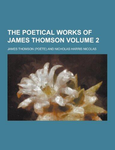 The Poetical Works of James Thomson Volume 2