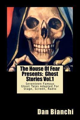 The House of Fear Presents: Ghost Stories Vol.1