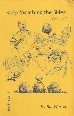 Keep Watching the Skies! American Science Fiction Movies of the Fifties: Volume II, 1958-1962