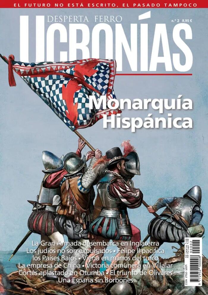Desperta Ferro Ucronías No. 2: Monarquía Hispánica