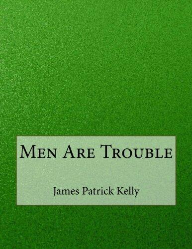 Men Are Trouble