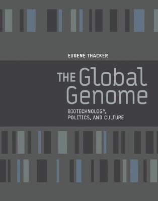 The Global Genome: Biotechnology, Politics, And Culture