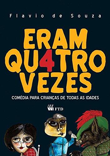 Eram Quatro Vezes -Teatro na Escola