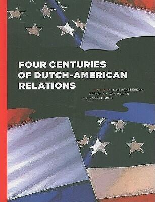 Four Centuries of Dutch-American Relations: 1609-2009