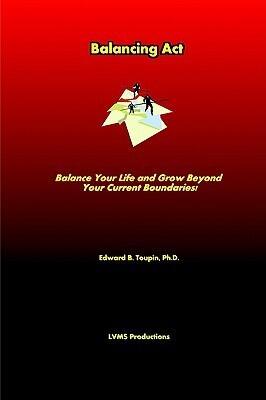 Balancing Act ? Balance Your Life and Grow Beyond Your Current Boundaries!