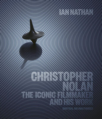 Christopher Nolan: The Iconic Filmmaker and His Work
