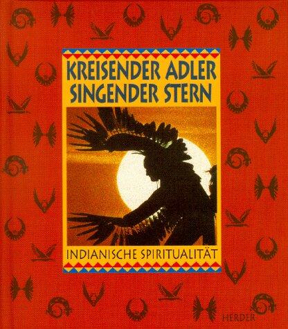 Kreisender Adler, Singender Sternindianische Spiritualität