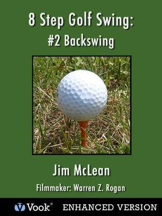8 Step Golf Swing: #2 Backswing
