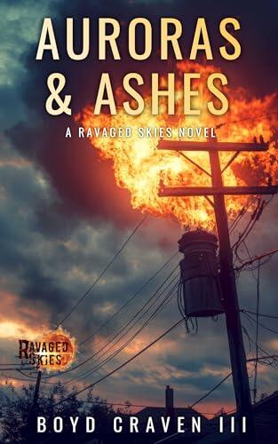 Auroras & Ashes: A Ravaged Skies Novel