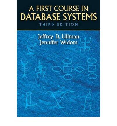 A First Course in Database Systems(Hardback) - 2007 Edition