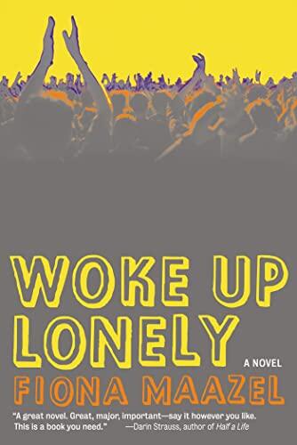 Woke Up Lonely: A Novel