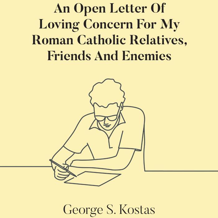 An Open Letter of Loving Concern for My Roman Catholic Relatives, Friends and Enemies