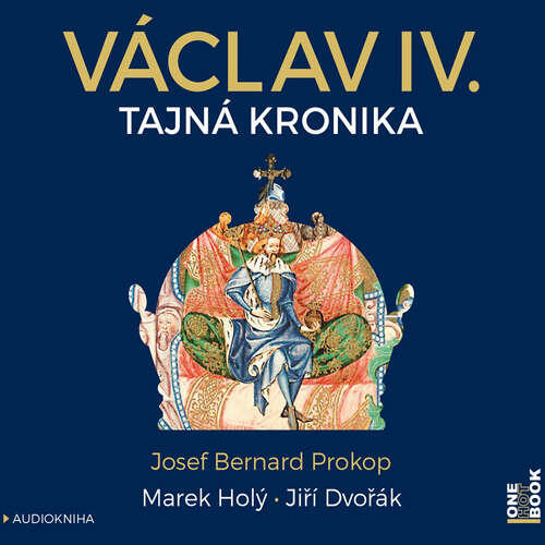 Václav IV: Tajnà Kronika Velké Doby Malého Krále