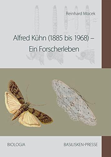Alfred Kühn (1885-1968): Ein Forscherleben