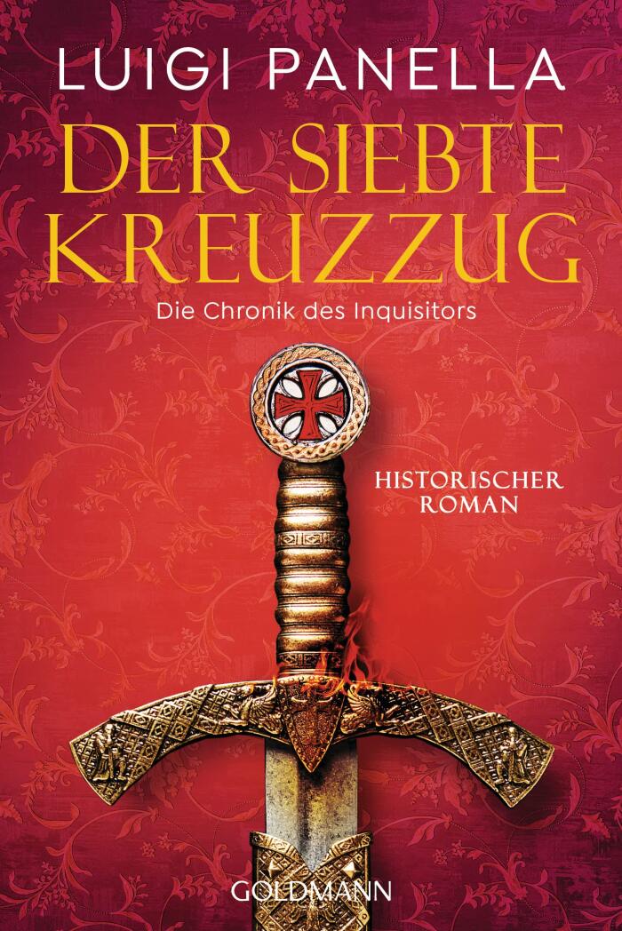 Der siebte Kreuzzug: Historischer Roman (Die Chronik des Inquisitors 1)