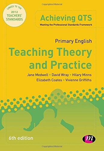 Primary English: Teaching Theory and Practice, Sixth Edition (Achieving QTS Series) by Jane Medwell