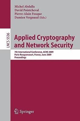 Applied Cryptography and Network Security: 7th International Conference, ACNS 2009, Paris-Rocquencourt, France, June 2-5, 2009, Proceedings