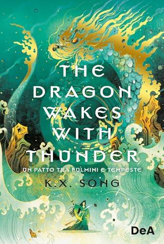 The dragon wakes with thunder: Un patto tra fulmini e tempeste