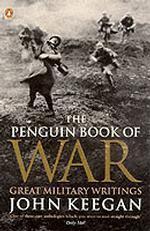 The Penguin Book of War: Great Military Writings