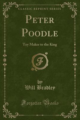 Peter Poodle: Toy Maker to the King