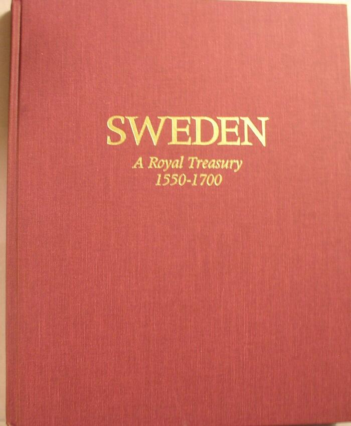 Sweden: A Royal Treasury 1550-1700