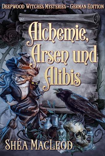 Alchemie, Arsen und Alibis