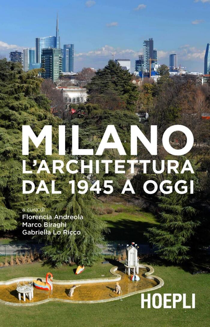 Milano. L'architettura dal 1945 a oggi