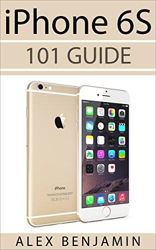 iPhone 6s: 101 Guide