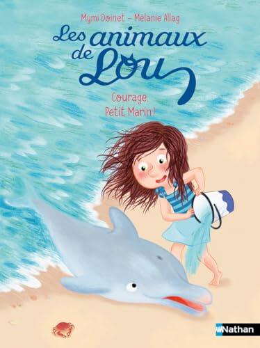 Les Animaux de Lou: Courage, Petit Marin !