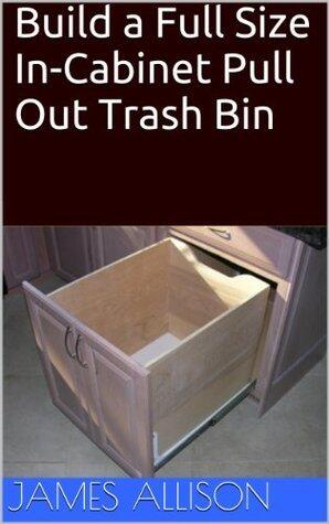Build a Full Size In-Cabinet Pull Out Trash Bin