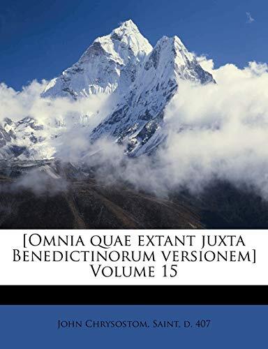 Omnia Quae Extant Juxta Benedictinorum Versionem (Volume 15)