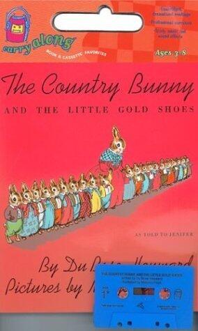The Country Bunny and the Little Gold Shoes: As Told to Jennifer