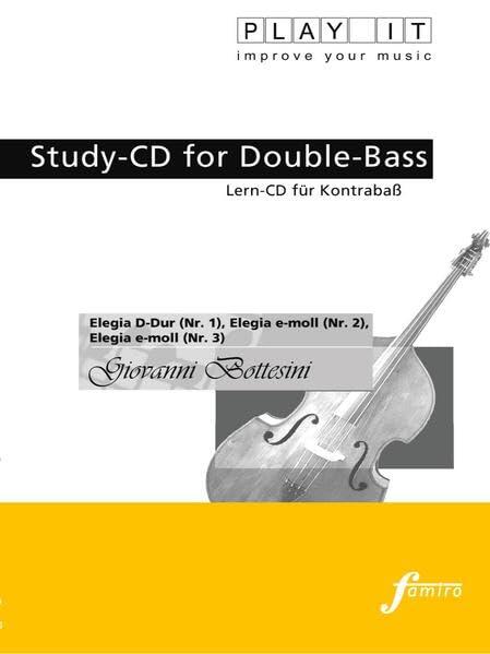 Play It - Study-cd for Double-bass: Giovanni Bottesini, Elegia D-dur (Nr. 1), Elegia E-moll (Nr. 2), Elegia E-moll