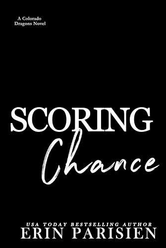 Scoring Chance: A Colorado Dragons Novel