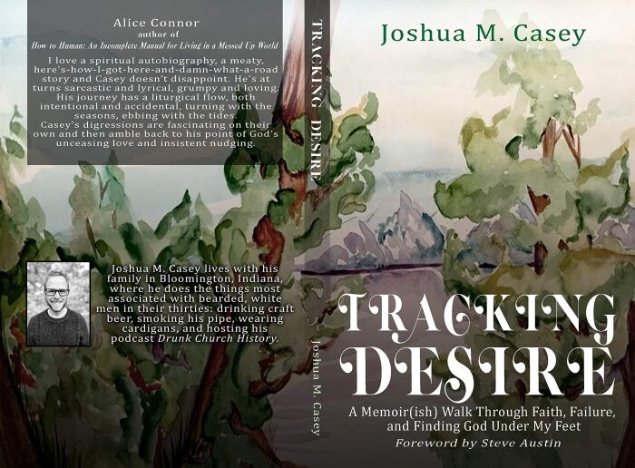Tracking Desire: A Memoir(ish) Walk Through Faith, Failure, and Finding God Under My Feet