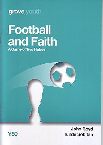 Football and Faith: A Game of Two Halves