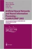 Artificial Neural Networks and Neural Information Processing ― ICANN/ICONIP 2003: Joint International Conference ICANN/ICONIP 2003, Istanbul, Turkey, ...