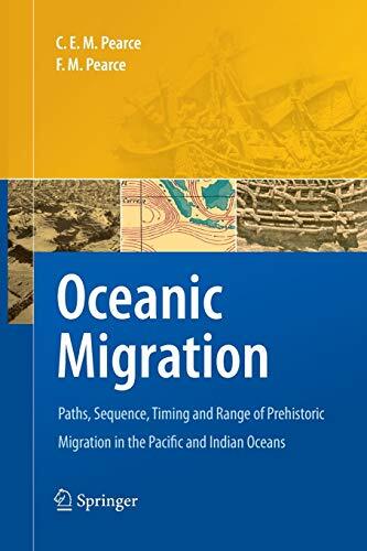 Oceanic Migration: Paths, Sequence, Timing, and Range of Prehistoric Migration in the Pacific and Indian Oceans