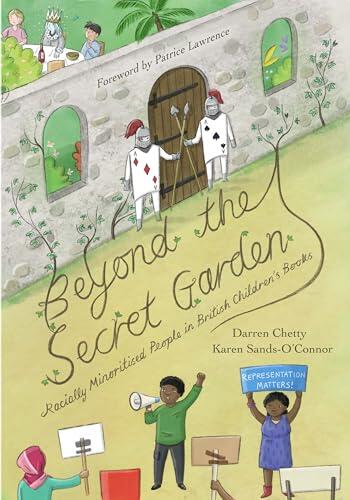 Beyond the Secret Garden: Children’s Literature and Representations of Black and Racially minoritised People
