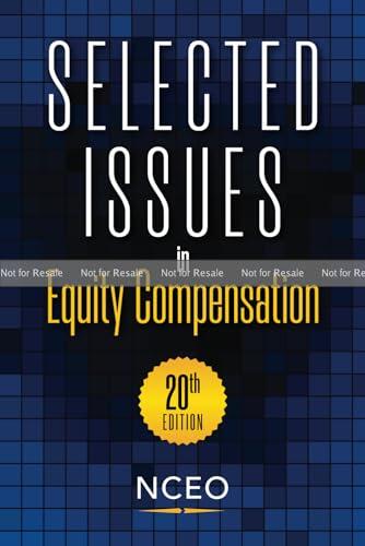 Selected Issues in Equity Compensation, 20th Ed