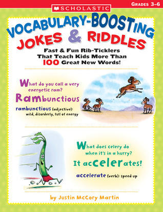 Vocabulary-Boosting Jokes & Riddles: Fast & Fun Rib-Ticklers That Teach Kids More Than 100 Great New Words!